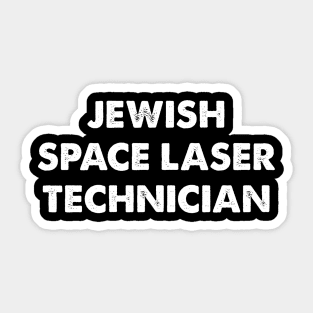 jewish  Space Laser Technician Sticker